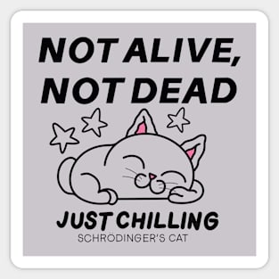 not alive , not dead , just chilling Sticker